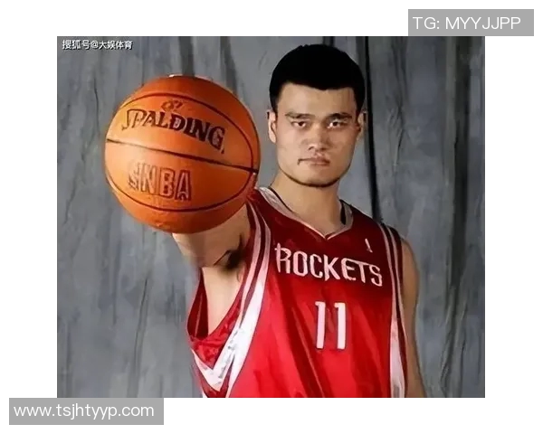 姚明身材照片展现篮球巨星的独特魅力与运动员风范 姚明身材照片展现篮球巨星的独特魅力与运动员风范